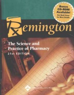 REMINGTON:THE SCIENCE AND PRACTICE OF PHARMACY 21ST EDITION