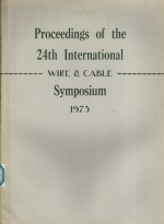 PROCEEDINGS OF THE 24TH INTERNATIONAL WIRE&CABLE SYMPOSIUM 1975