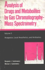 ANALYSIS OF DRUGS AND METABOLITES BY GAS CHROMATOGRAPHY-MASS SPECTROMETRY VOLUME 5:ANALGESICS