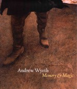 Andrew Wyeth memory & magic