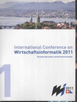 PROCEEDINGS OF THE 10TH INTERNATIONAL CONFERENCE ON WIRTSCHAFTSINFORMATIK WI 2.011 VOLUME 1