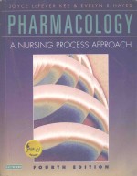 PHARMACOLOGY:A NURSING PROCESS APPROACH FOURTH EDITION