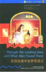 THROUGH THE LOOKING-GLASS AND WHAT ALICE FOUND THERE