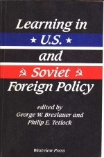 LEARNING IN U.S. AND SOVIET FOREIGN POLICY