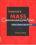 INTRODUCTION TO MASS COMMUNICATION:EDIA LITERACY AND CULTURE