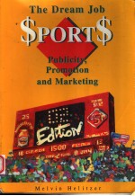 THE DREAM JOB:$PORT$ PUBLICITY PROMOTION AND MARKETING SECOND EDITION