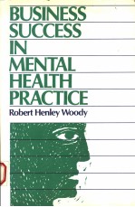 BUSINESS SUCCESS IN MENTAL HEALTH PRACTICE