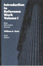 INTRODUCTION TO REFERENCE WORK VOLUME 1 BASIC INFORMATION SOURCES