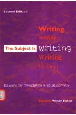 THE SUBJECT IS WRITING ESSAYS BY TEACHERS AND STUDENTS SECOND EDITION