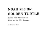 NOAH AND THE GOLDEN TURTLE STORIES FROM THE EAST AND WEST FOR THE ESL STUDENT