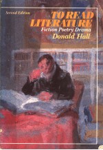 TO READ LITERATURE FICTION POETRY DRAMA SECOND EDITION