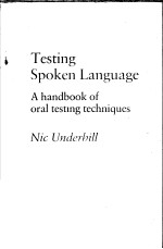 TESTING SPOKEN LANGUAGE A HANDBOOK OF ORAL TESTING TECHNIQUES