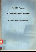 THE ETC PROGRAM A COMPETENCY-BASED GRAMMAR 4:CROSS-CULTURAL COMMUNICATION