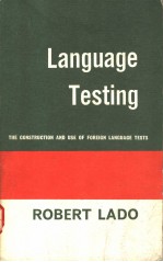 LANGUAGE TESTING  THE CONSTRUCTION AND USE OF FOREIGN LANGUAGE TESTS