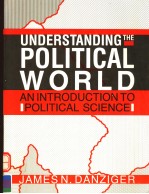 UNDERSTANDING THE POLITICAL WORLD