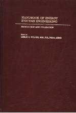 HANDBOOK OF ENERGY SYSTEMS ENGINEERING PRODUCTION AND UTILIZATION