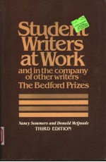 STUDENT WRITERS AT WORK AND IN THE COMPANY OF OTHER WRITERS THIRD EDITION