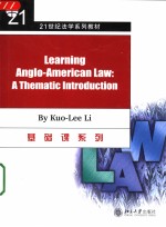 LEARNING ANGLO-AMERICAN LAW:A THEMATIC INTRODUCTION