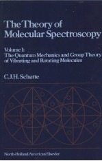 THE THEORY OF MOLECULAR SPECTROSCOPY VOLUME 1 THE QUANTUM MECHANICS AND GROUP THEORY OF VIBRATING AN