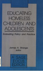 EDUCATING HOMELESS CHILDREN AND ADOLESCENTS EVALUATING POLICY AND PRACTICE