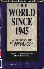 THE WORLD SINCE 1945 A HISTORY OF INTERNATIONAL RELATIONS