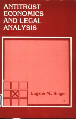 ANTITRUST ECONOMICS AND LEGAL ANALYSIS