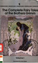 THE COMPLETE FAIRY TALES OF THE BROTHERS GRIMM VOLUME 1