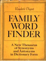 FAMILY WORD FINDER:A NEW THESAURUS OF SYNONYMS AND ANTONYMS IN DICTIONARY FORM