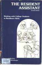 THE RESIDENT ASSISTANT:WORKING WITH COLLEGE STUDENTS IN RESIDENCE HALLS SECOND EDITION