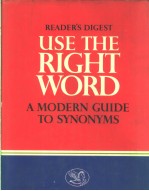 USE THE RIGHT WORD MODERN GUIDE TO SYNONYMS AND RELATED WORDS