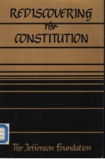 REDISCOVERING THE CONSTITUTION A READER FOR JEFFERSON MEETING DEBATES THE JEFFERSON FOUNDATION