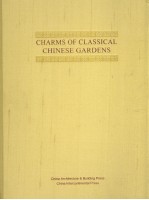 CHARMS OF CLASSICAL CHINESE GARDENS