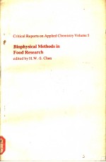 CRITICAL REPORTS ON APPLIED CHEMISTRY VOLUME 5 BIOPHYSICAL METHODS IN FOOD RESEARCH