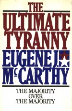 THE ULTIMATE TYRANNY THE MAJORITY OVER THE MAJORITY