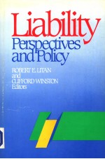 LIABILITY PERSPECTIVES AND POLICY