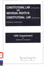 1996 SUPPLEMENT CONSTITUTIONAL LAW TWELFTH EDITION INDIVIDUAL RIGHTS IN CONSTITUTIONAL LAW FIFTH