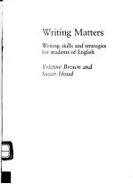 WRITING MATTERS WRITING SKILLS AND STRATEGIES FOR STUDENTS OF ENGLISH