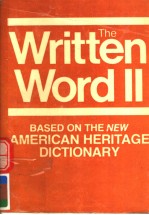 THE WRITTEN WORD Ⅱ BASED ON THE NEW AMERICAN HERITAGE DICTIONARY