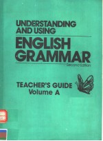 UNDERSTANDING AND USING ENGLISH GRAMMAR SECOND EDITION TEACHER'S GUIDE VOLUME A