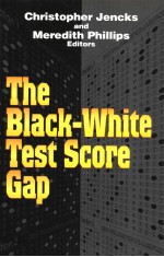 THE BLACK-WHITE TEST SCORE GAP