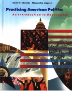 PRACTICING AMERICAN POLITICS AN INTRODUCTION TO GOVERNMENT