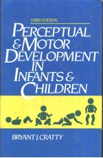 PERCEPTUAL AND MOTOR DEVELOPMENT IN INFANTS AND CHILDREN THIRD EDITION