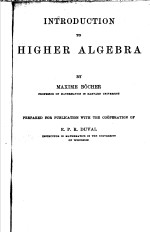 INTRODUCTION TO HIGHER ALGEBRA