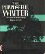 THE PURPOSEFUL WRITER A PHETORIC WITH READINGS