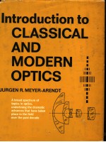 INTRODUCTION TO CLASSICAL AND MODERN OPTICS