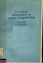 A TUTORIAL INTRODUCTION TO OCCAM PROGRAMMING