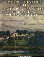 A SHORT HISTORY OF THE AMERICAN NATION THIRD EDITION