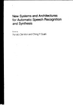 NEW SYSTEMS AND ARCHITECTURES FOR AUTOMATIC SPEECH RECOGNITION AND SYNTHESIS