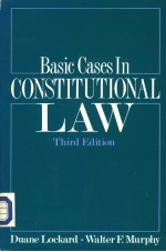 BASIC CASES IN CONSTITUTION LAW THIRD EDITION