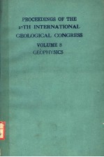 PROCEEDINGS OF THE 27TH INTERNATIONAL GEOLOGICAL CONGRESS VOLUME 8 GEOPHYSICS